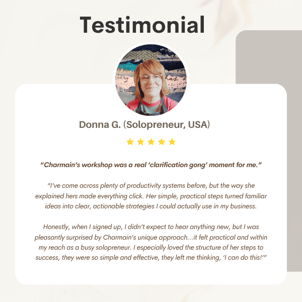 Headshot of Donna G, solopreneur from the USA, next to her testimonial. Headshot of Donna G, solopreneur from the USA, next to her testimonial.
